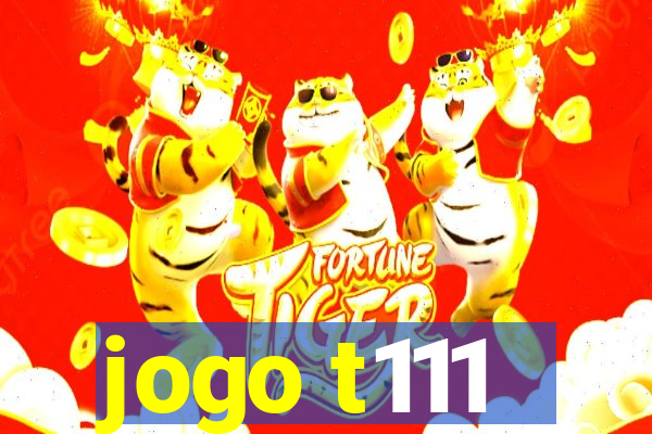 jogo t111